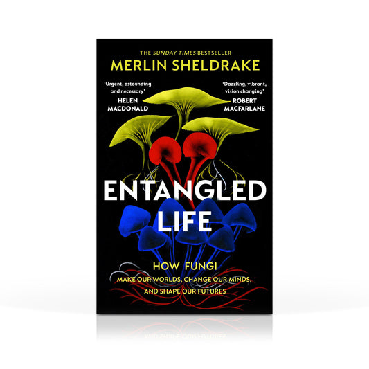 Entangled Life: How Fungi Make Our Worlds, Change Our Minds and Shape Our Futures