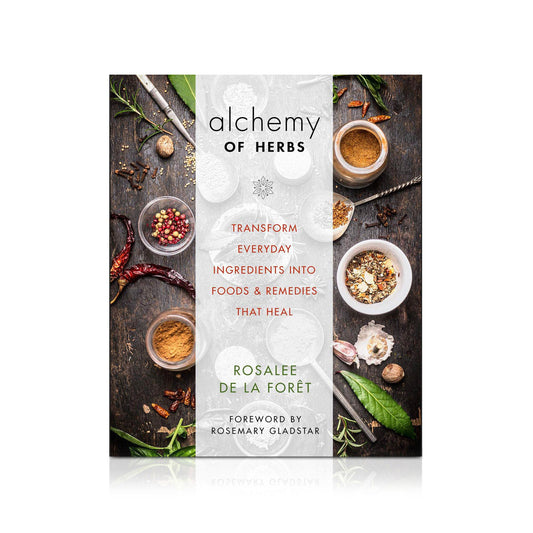 Alchemy of Herbs book by Rosalee de la Floret
