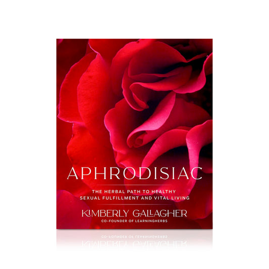 Aphrodisiac: The Herbal Path to Healthy Sexual Fulfillment and Vital Living