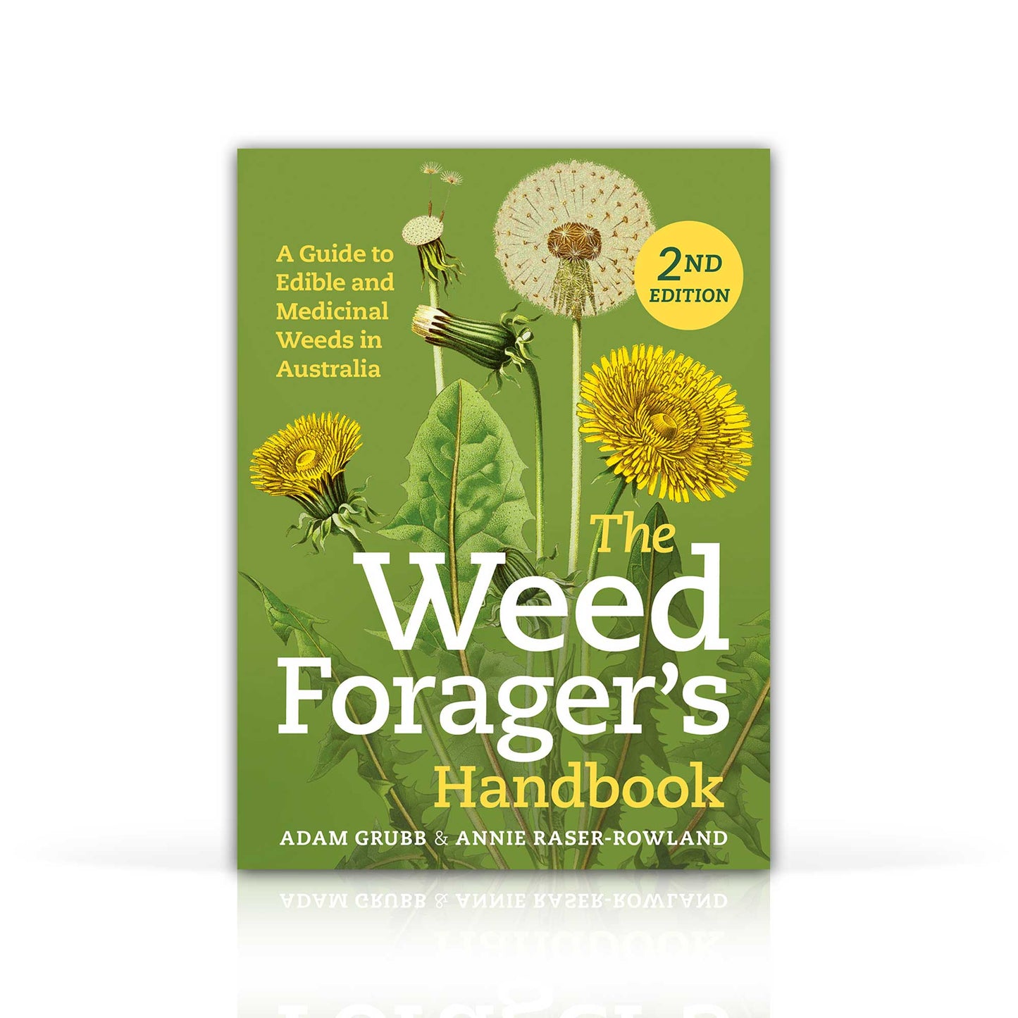 Weed Forager's Handbook: A Guide to Edible and Medicinal Weeds in Australia